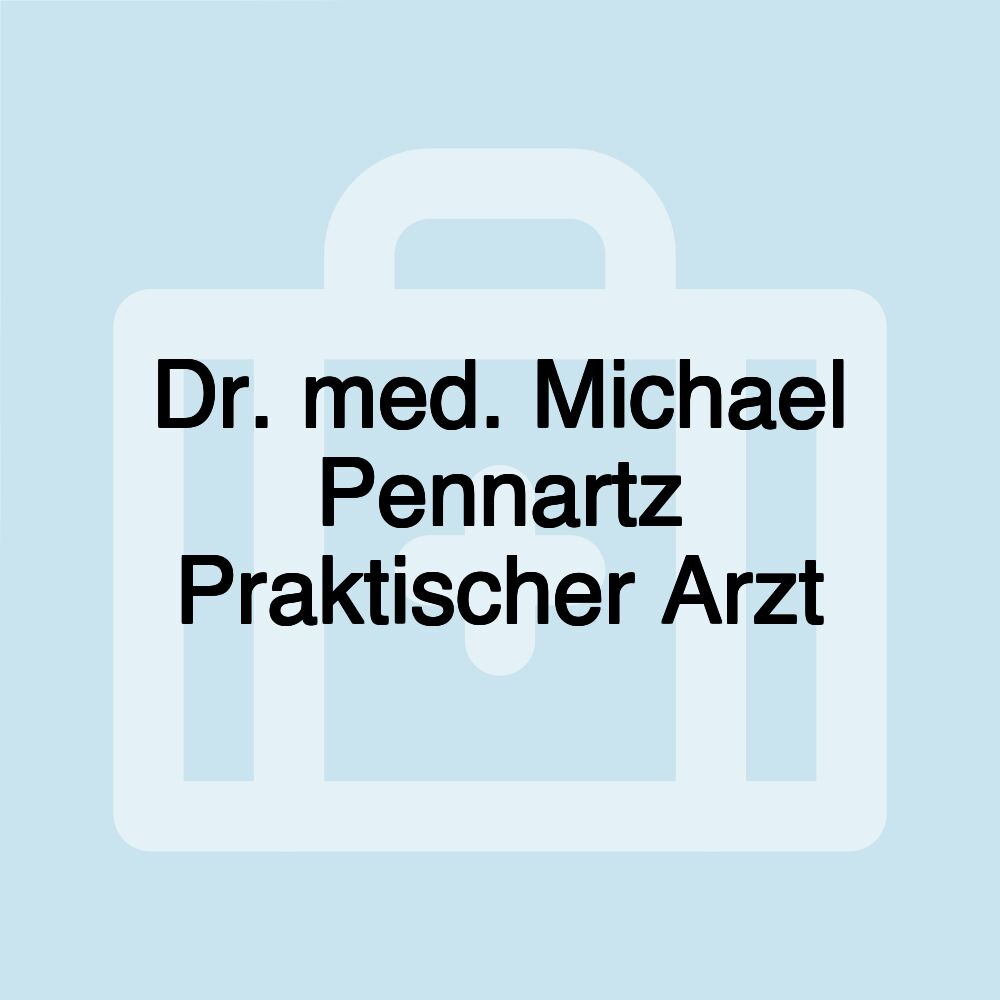 Dr. med. Michael Pennartz Praktischer Arzt