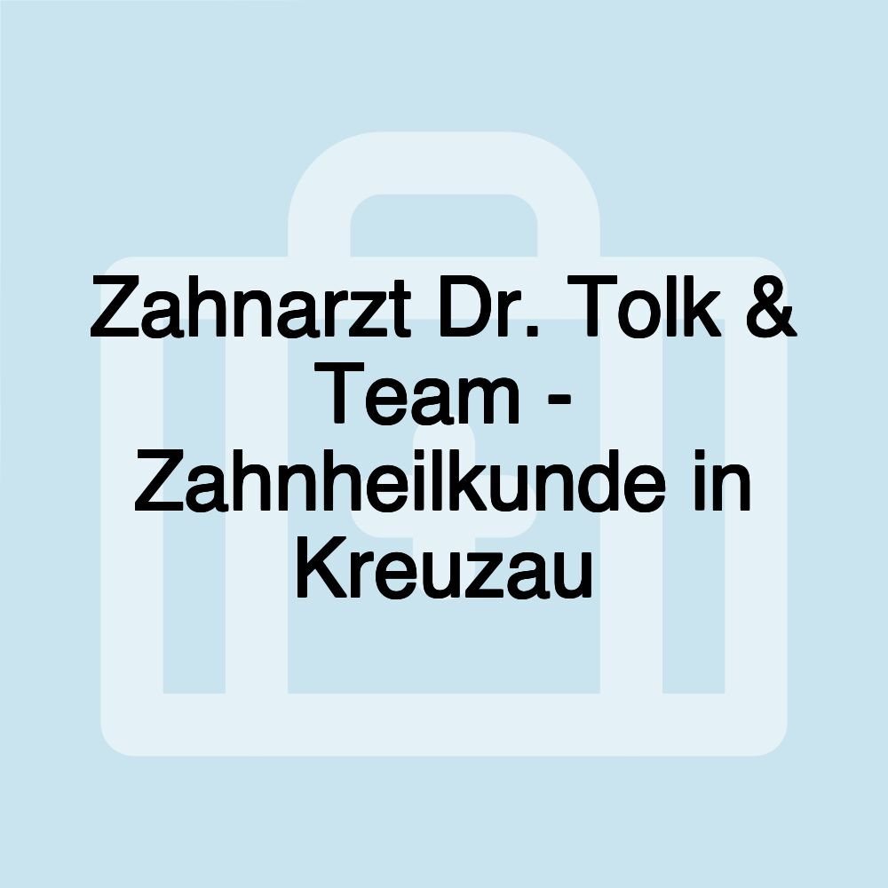 Zahnarzt Dr. Tolk & Team - Zahnheilkunde in Kreuzau