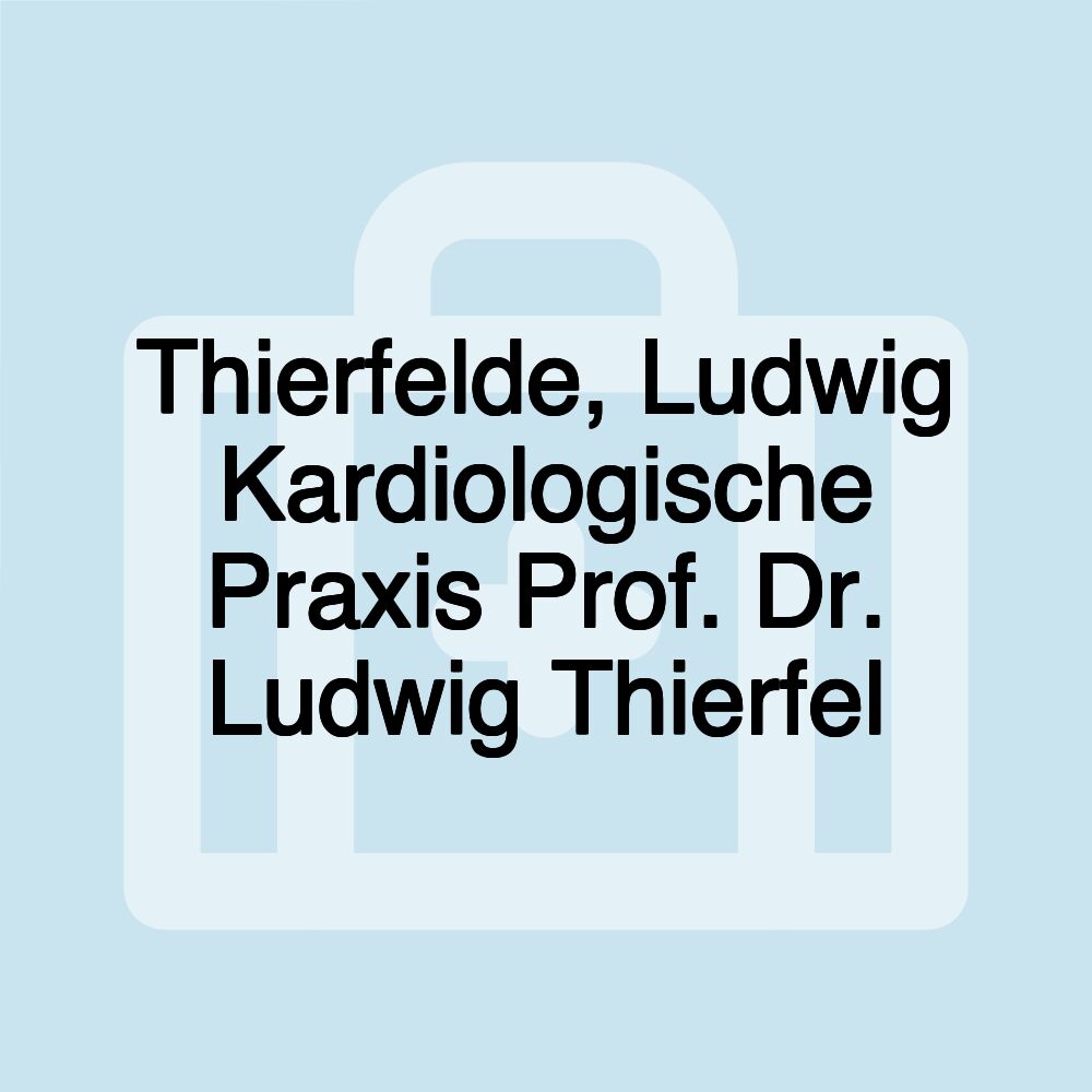 Thierfelde, Ludwig Kardiologische Praxis Prof. Dr. Ludwig Thierfel