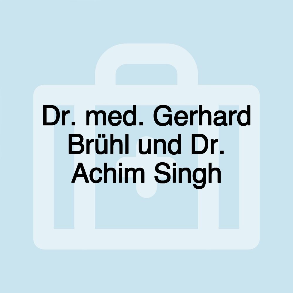 Dr. med. Gerhard Brühl und Dr. Achim Singh