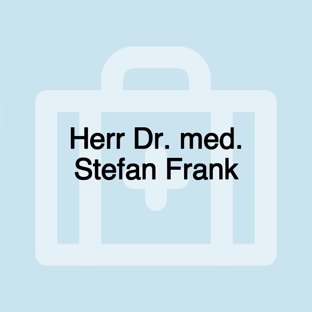 Herr Dr. med. Stefan Frank