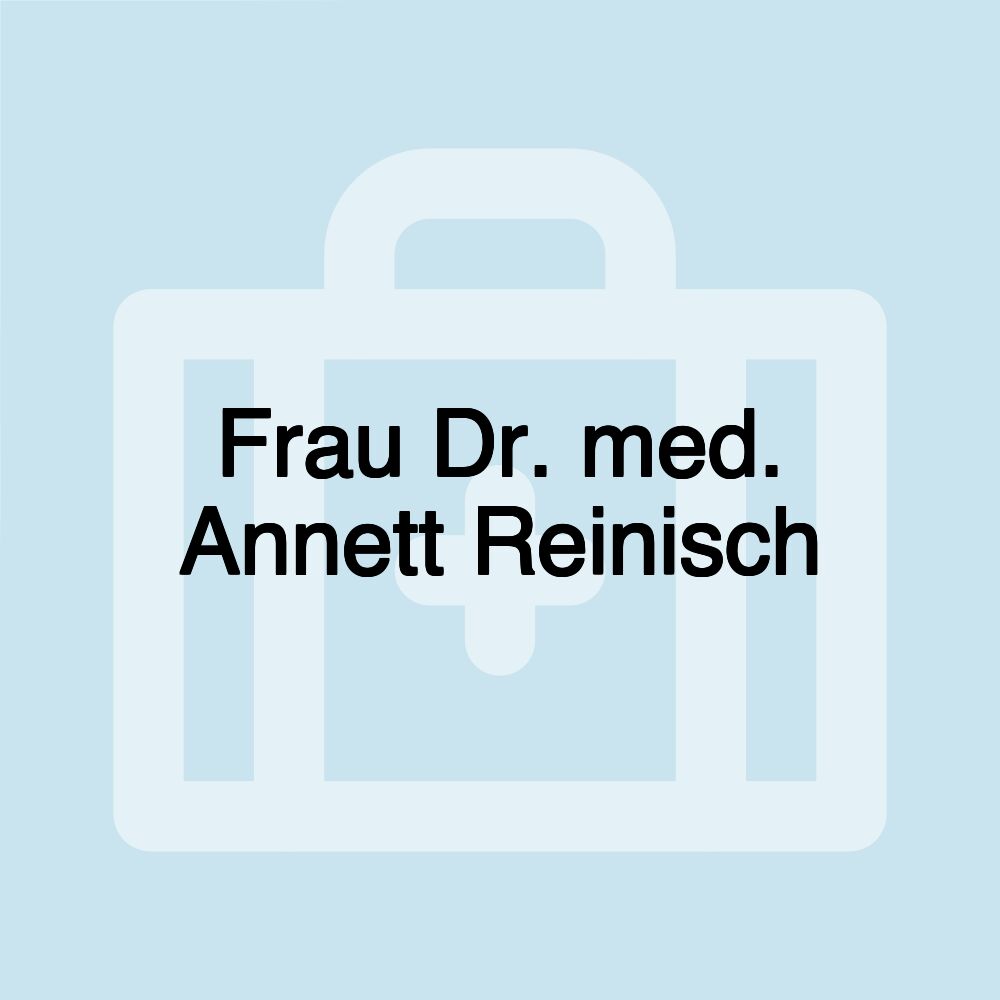 Frau Dr. med. Annett Reinisch