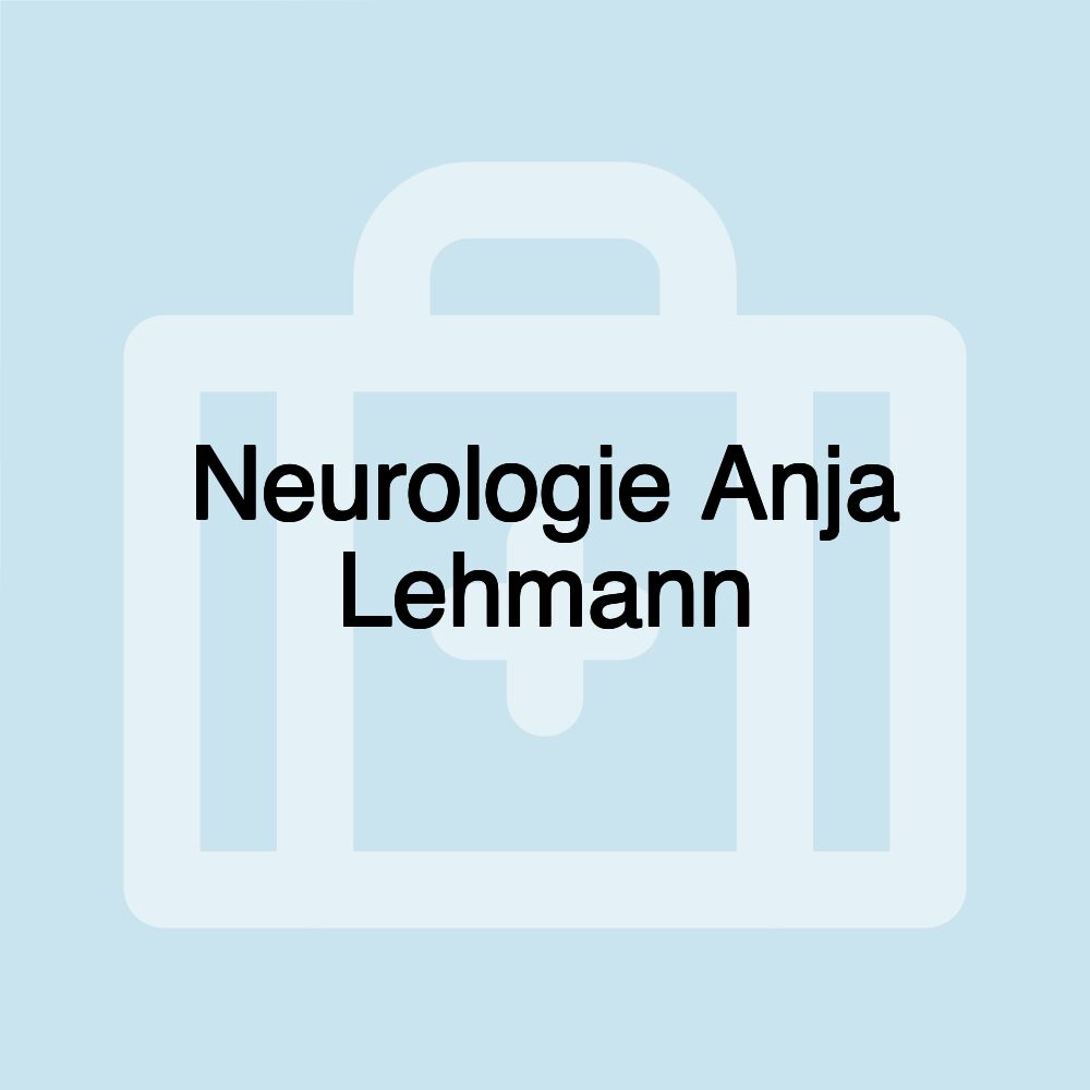 Neurologie Anja Lehmann