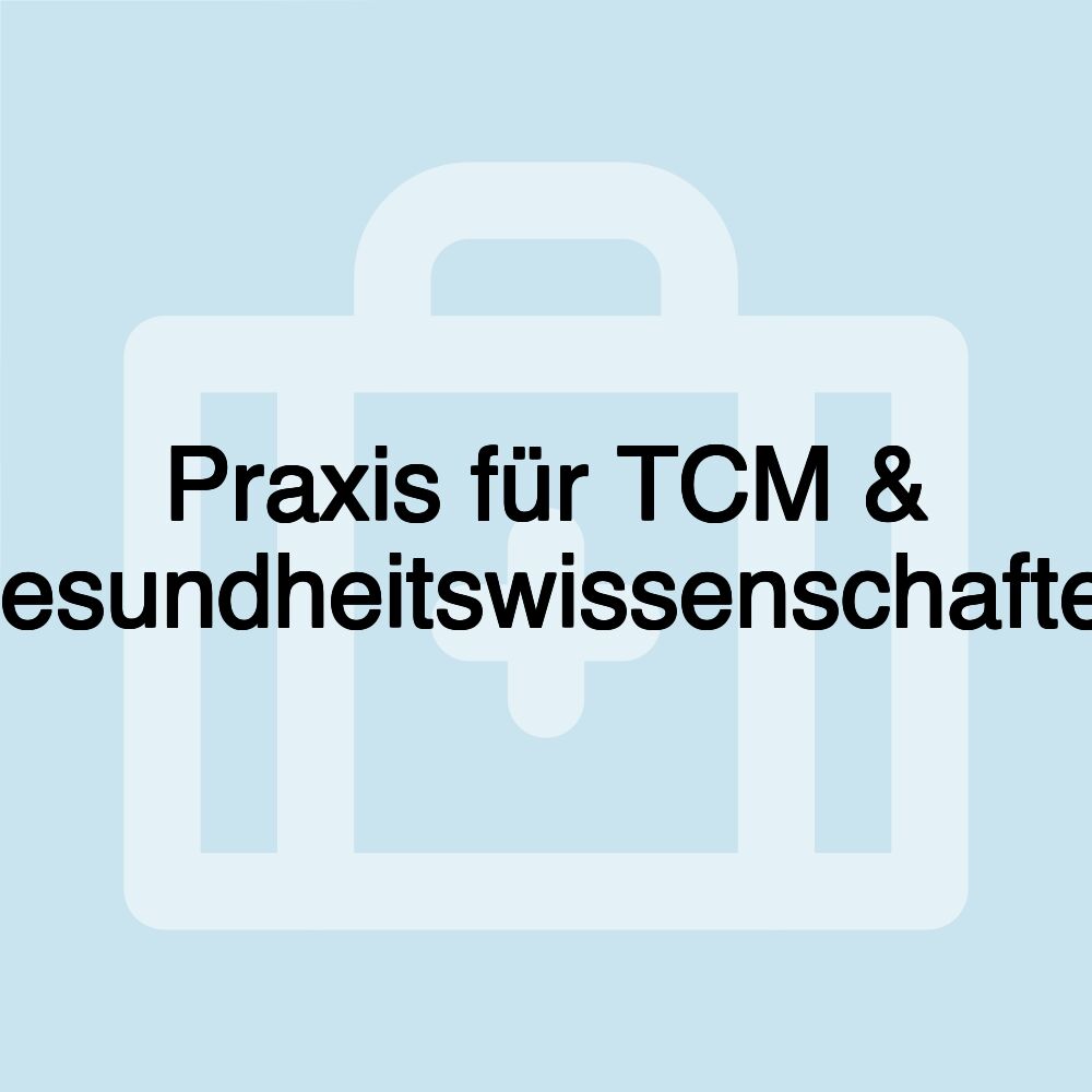 Praxis für TCM & Gesundheitswissenschaften