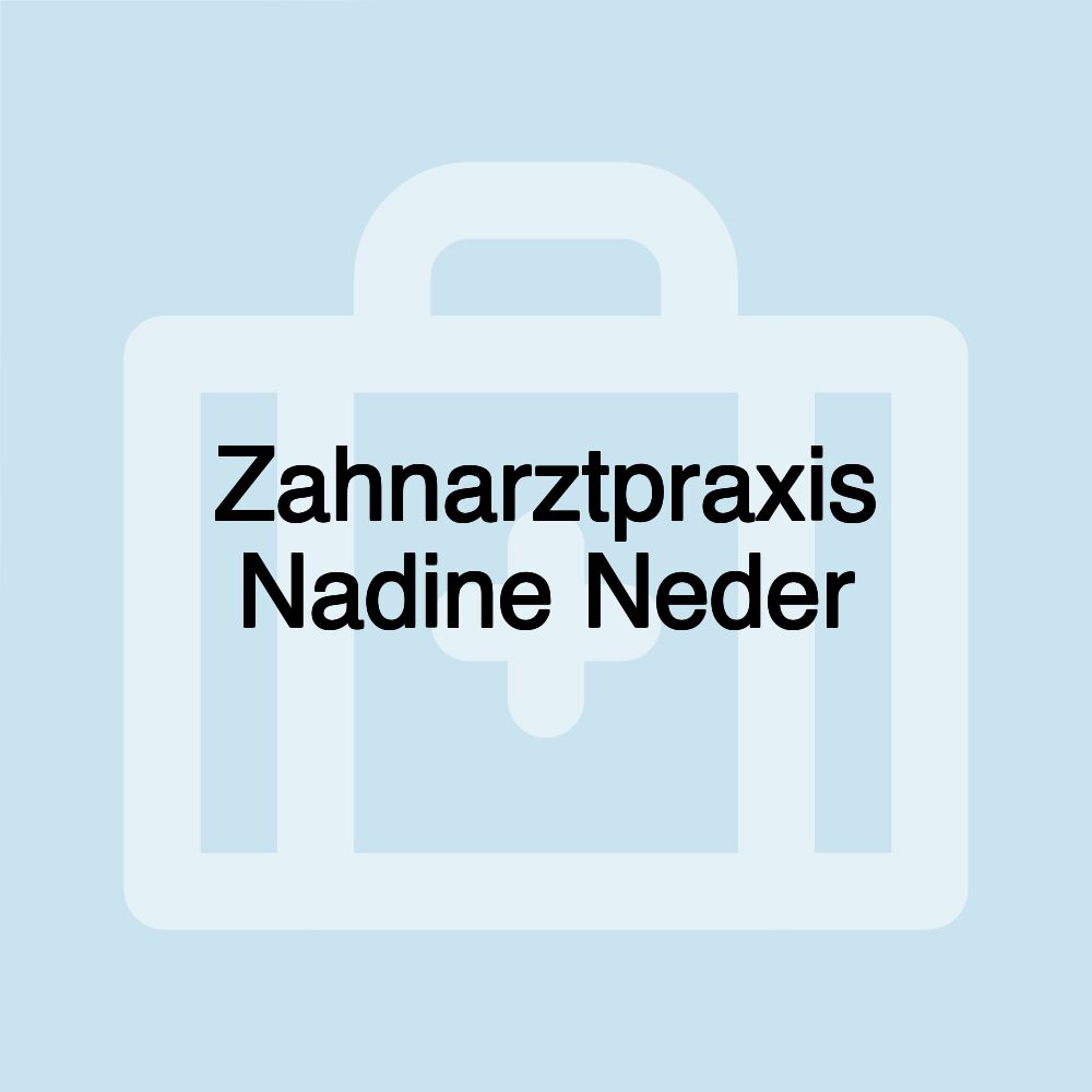 Zahnarztpraxis Nadine Neder