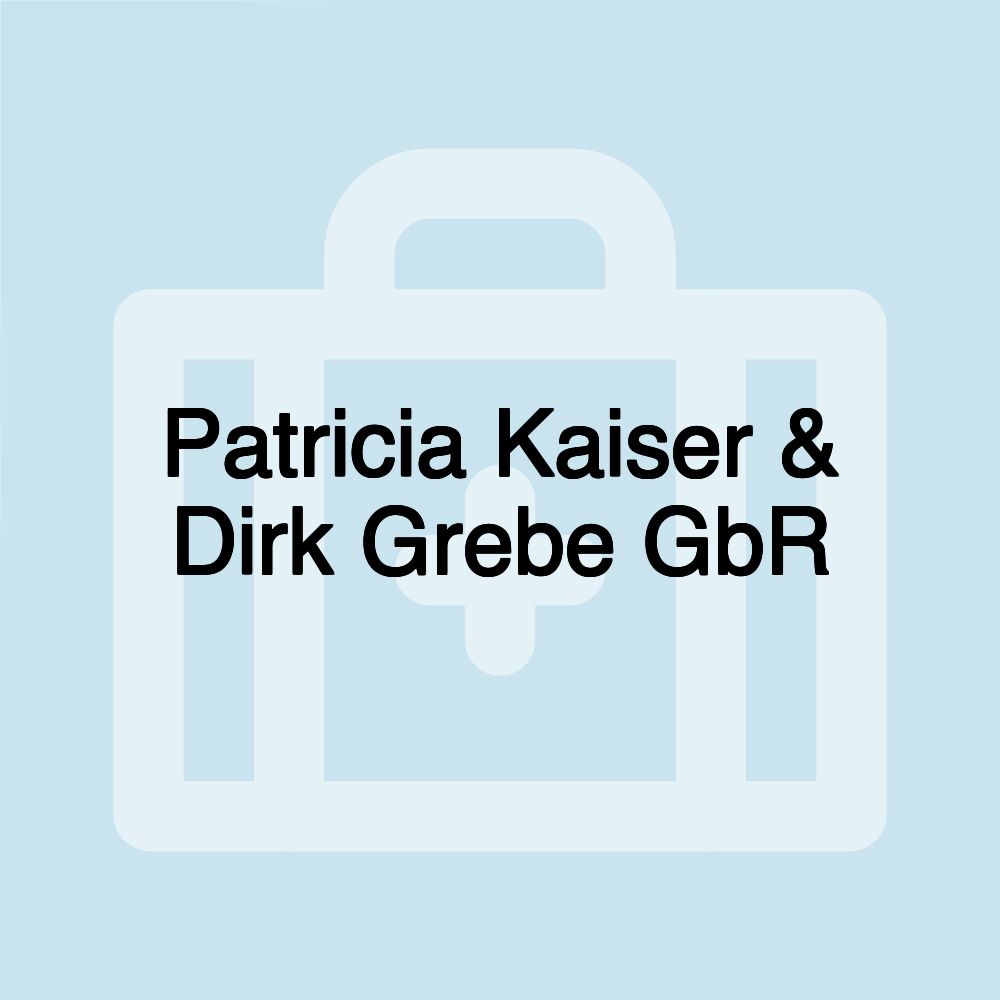 Patricia Kaiser & Dirk Grebe GbR