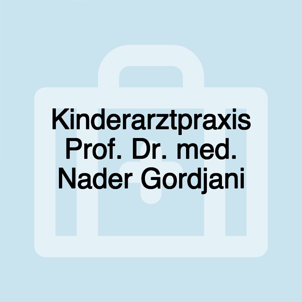 Kinderarztpraxis Prof. Dr. med. Nader Gordjani