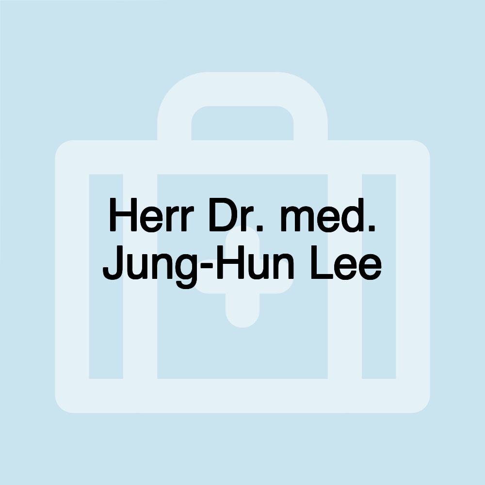 Herr Dr. med. Jung-Hun Lee