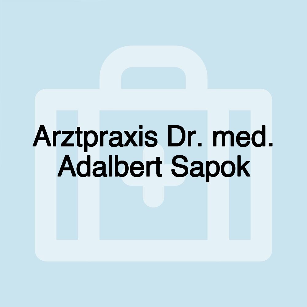 Arztpraxis Dr. med. Adalbert Sapok