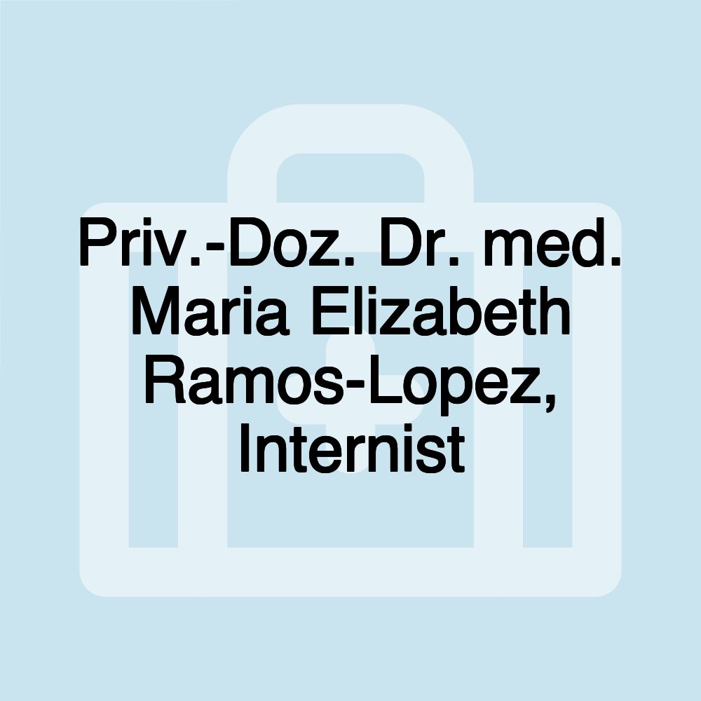 Priv.-Doz. Dr. med. Maria Elizabeth Ramos-Lopez, Internist