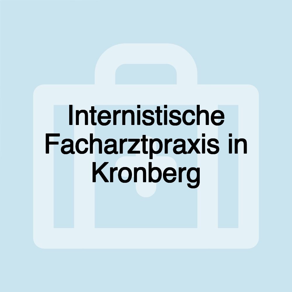 Internistische Facharztpraxis in Kronberg