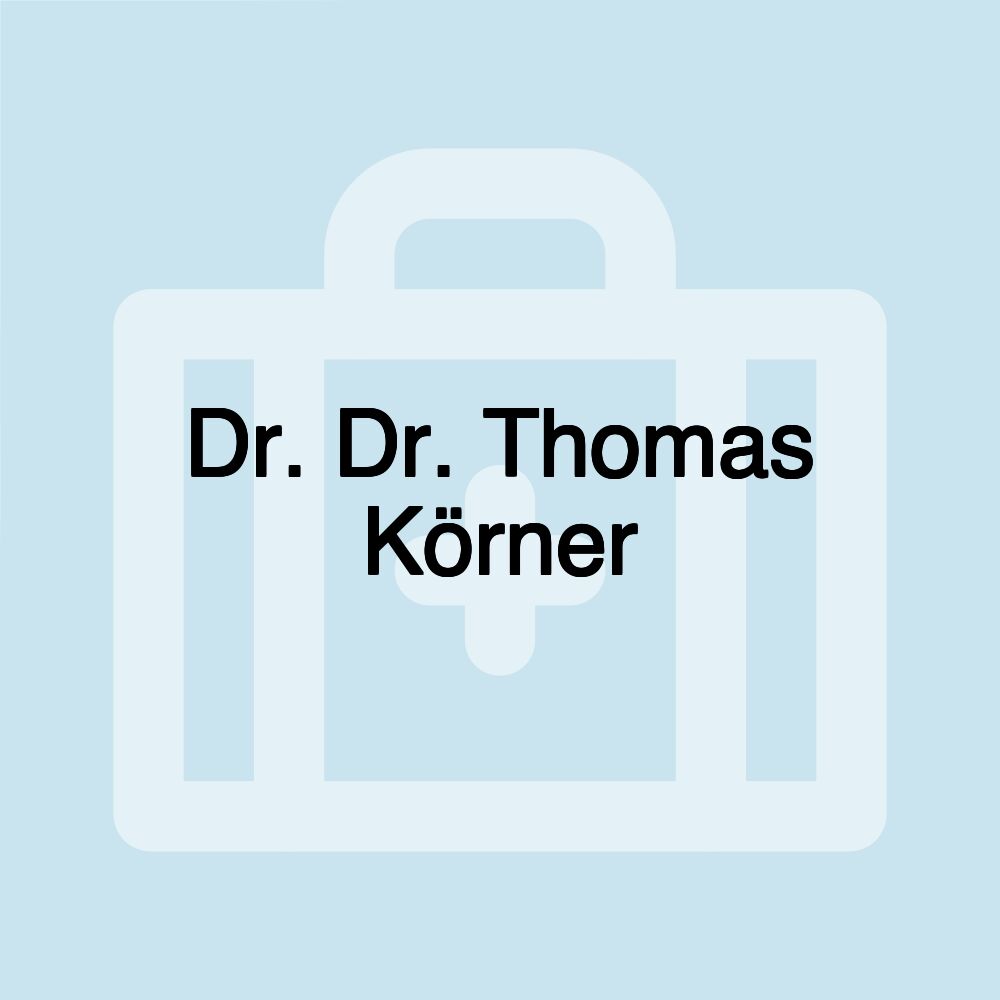 Dr. Dr. Thomas Körner