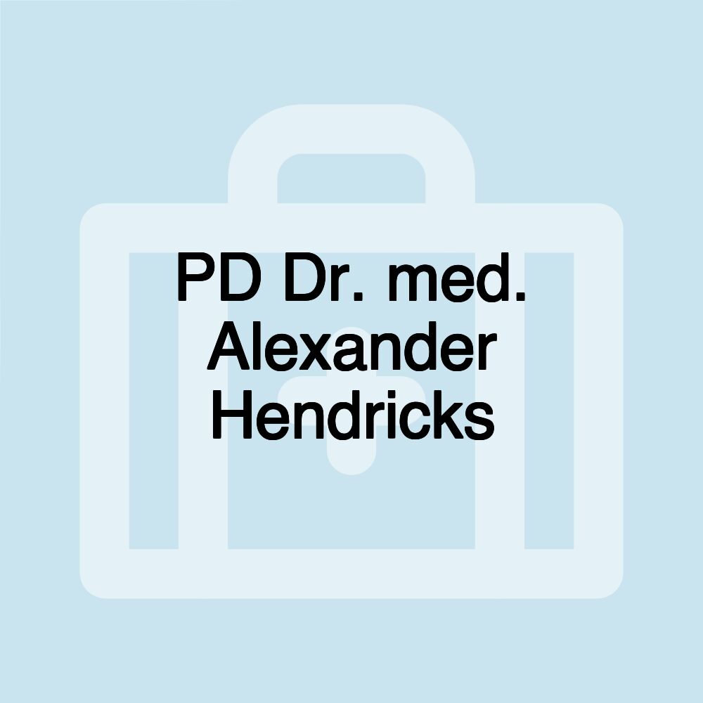 PD Dr. med. Alexander Hendricks