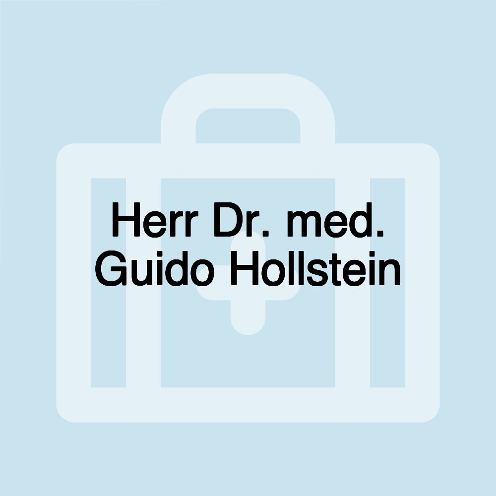 Herr Dr. med. Guido Hollstein