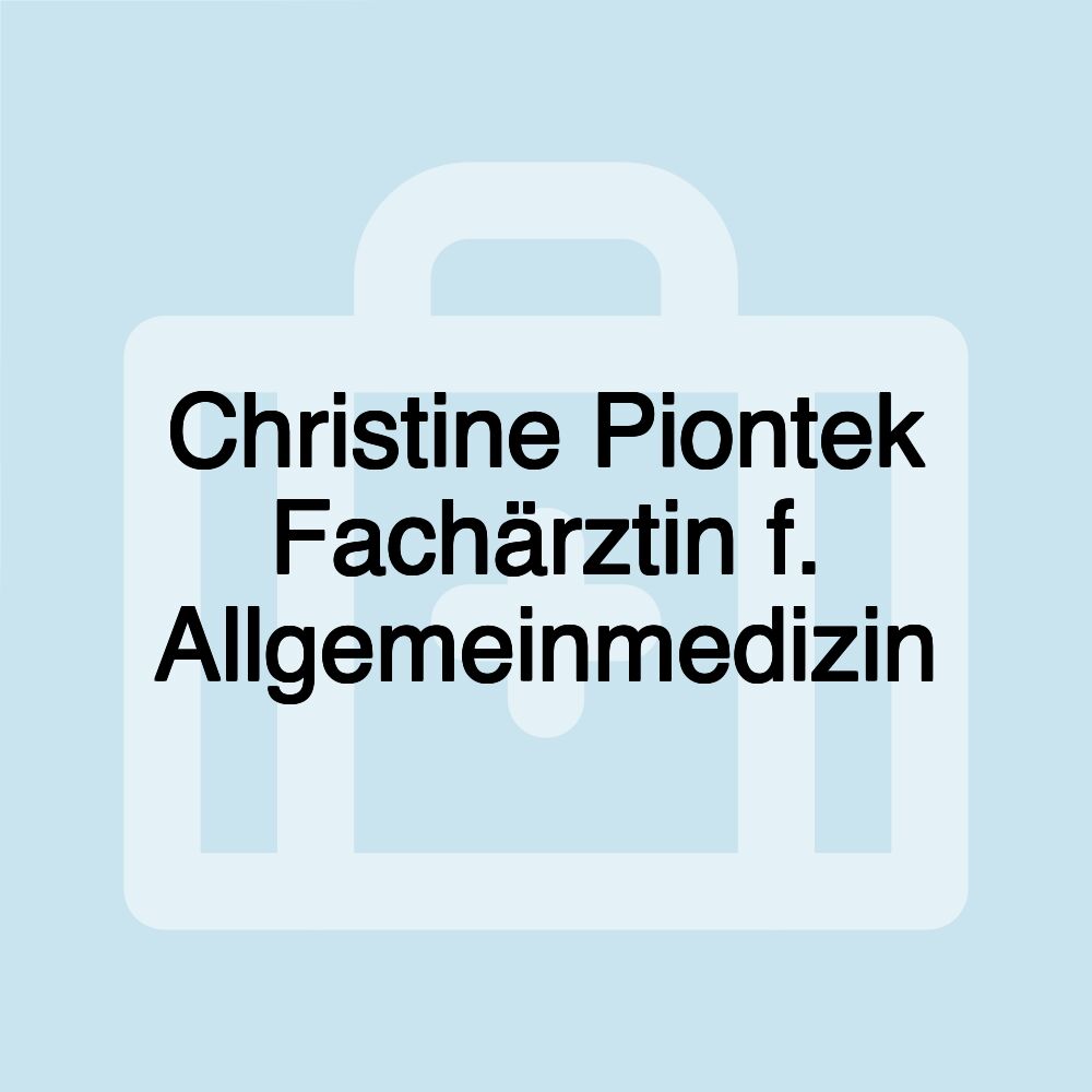 Christine Piontek Fachärztin f. Allgemeinmedizin