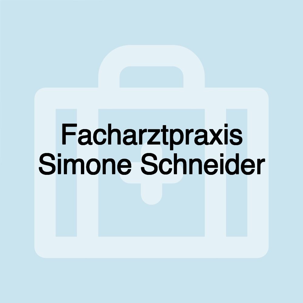 Facharztpraxis Simone Schneider