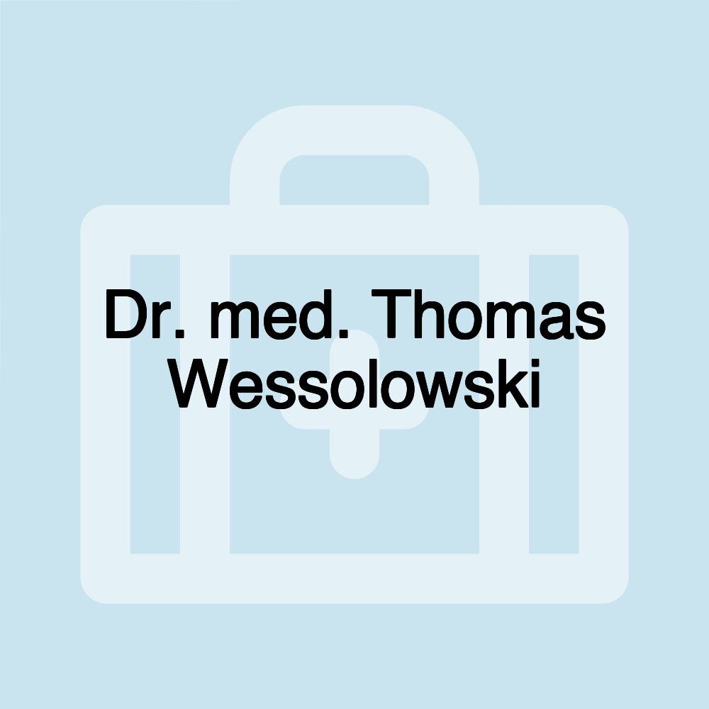 Dr. med. Thomas Wessolowski