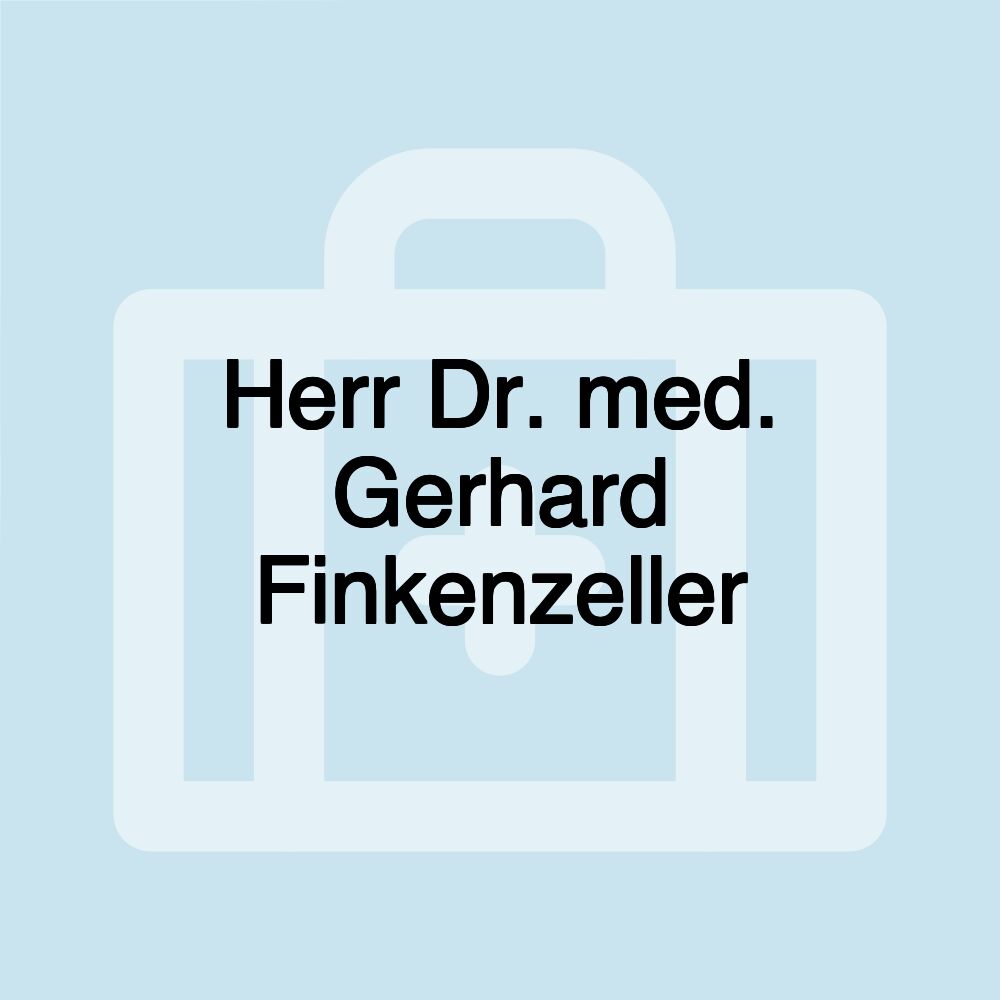 Herr Dr. med. Gerhard Finkenzeller