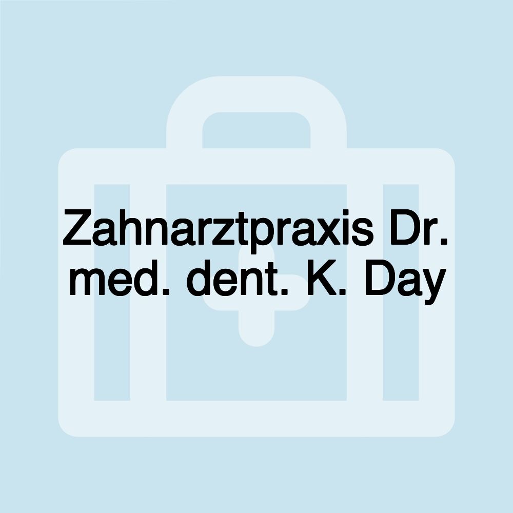 Zahnarztpraxis Dr. med. dent. K. Day