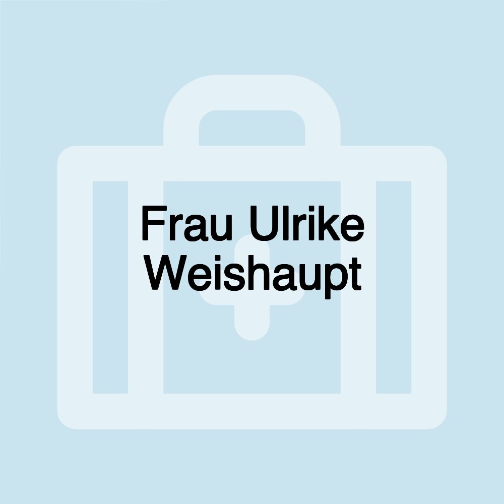 Frau Ulrike Weishaupt