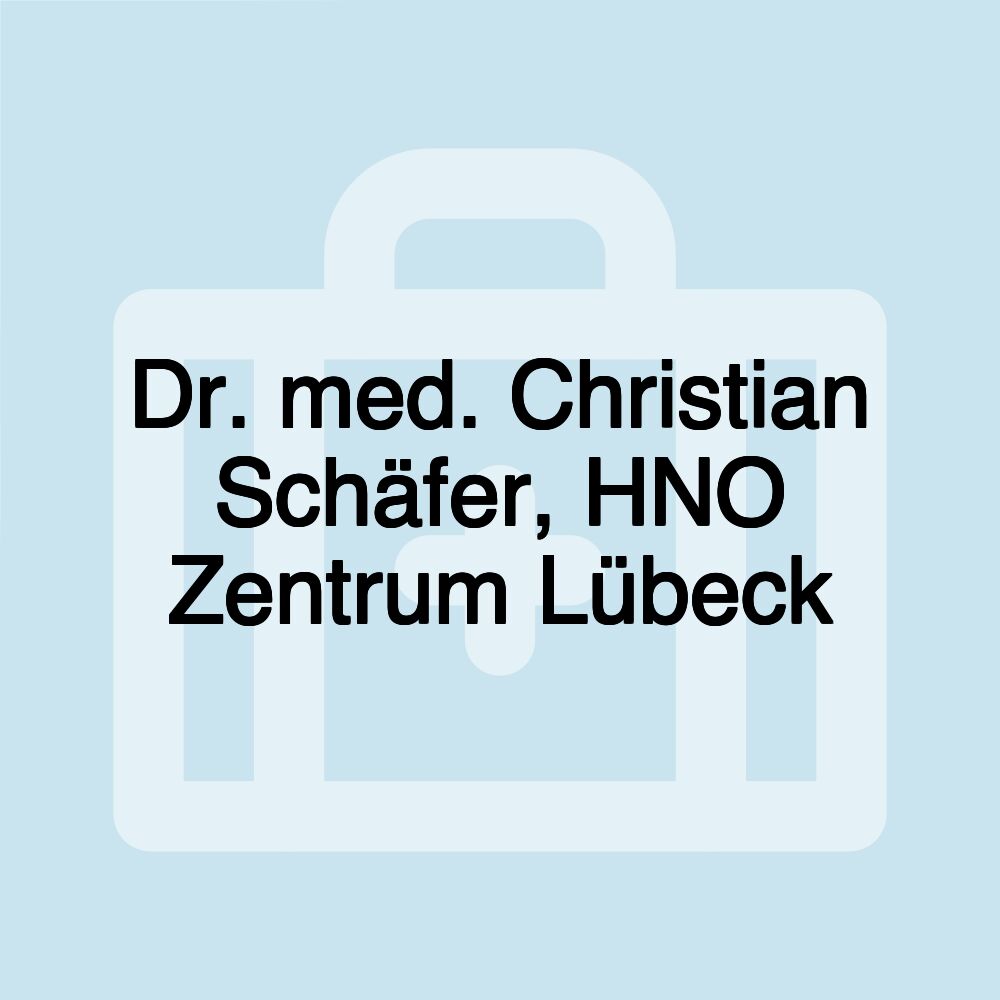 Dr. med. Christian Schäfer, HNO Zentrum Lübeck