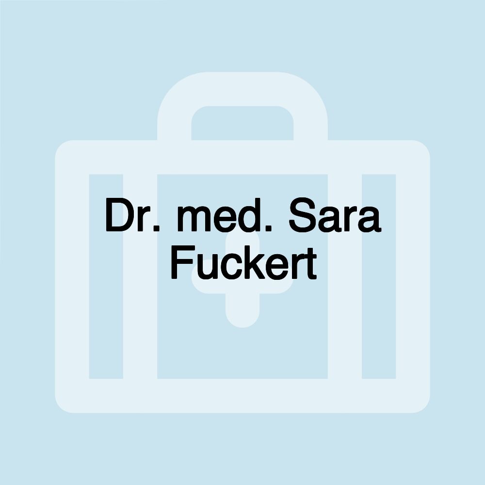 Dr. med. Sara Fuckert