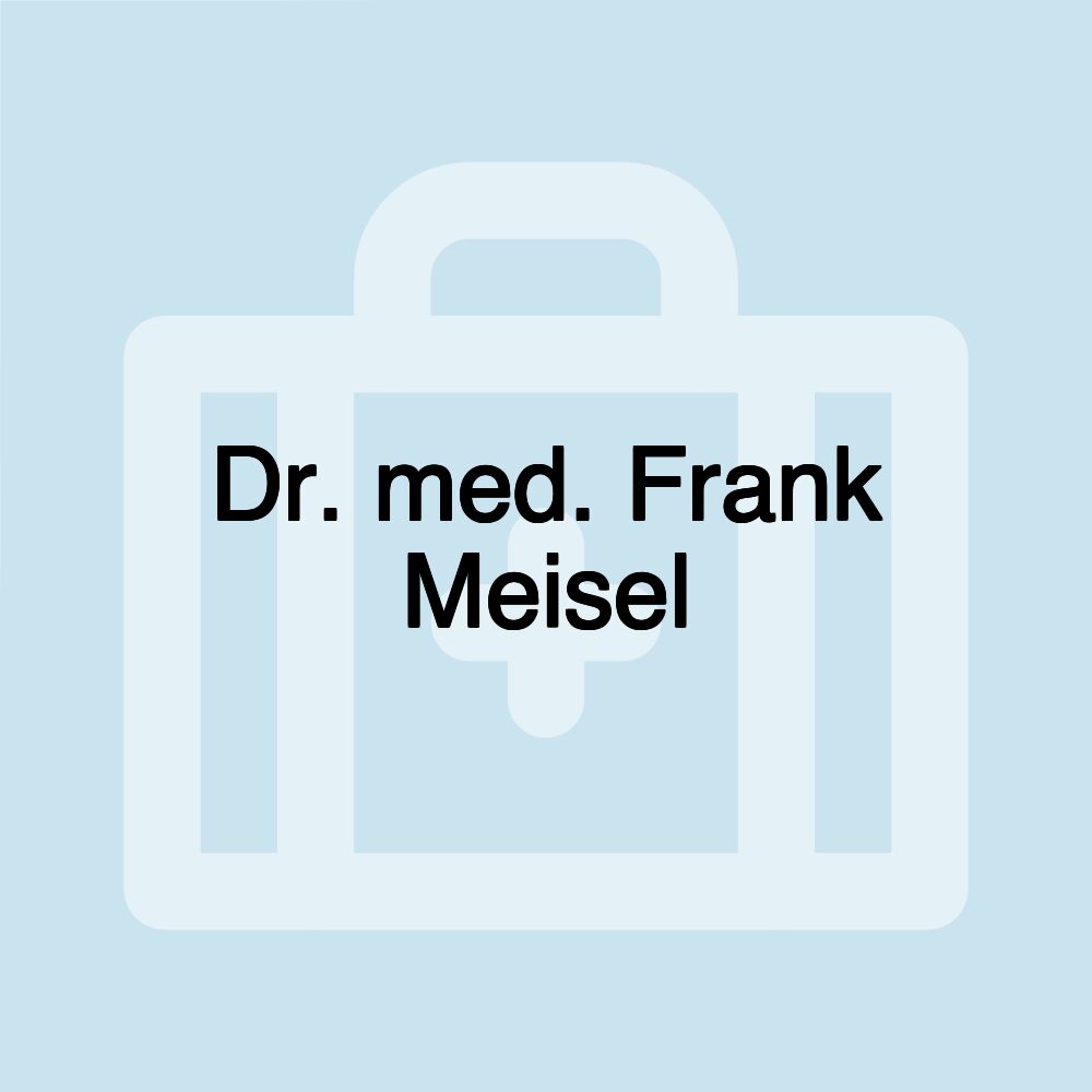 Dr. med. Frank Meisel