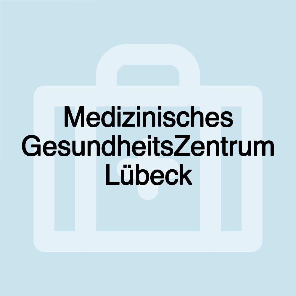 Medizinisches GesundheitsZentrum Lübeck