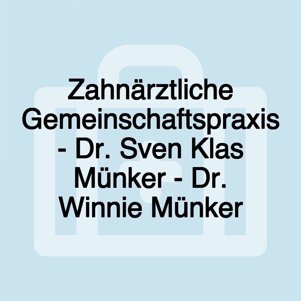 Zahnärztliche Gemeinschaftspraxis - Dr. Sven Klas Münker - Dr. Winnie Münker