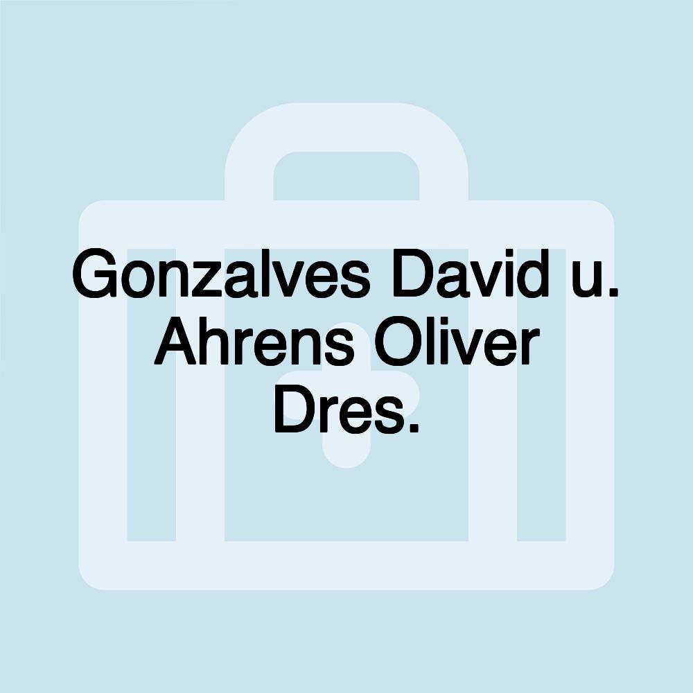 Gonzalves David u. Ahrens Oliver Dres.