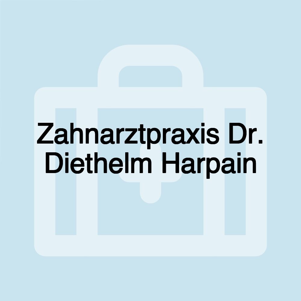 Zahnarztpraxis Dr. Diethelm Harpain