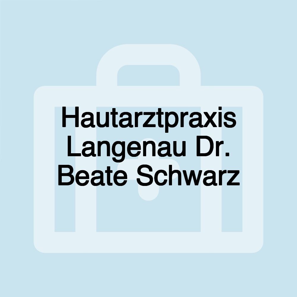 Hautarztpraxis Langenau Dr. Beate Schwarz