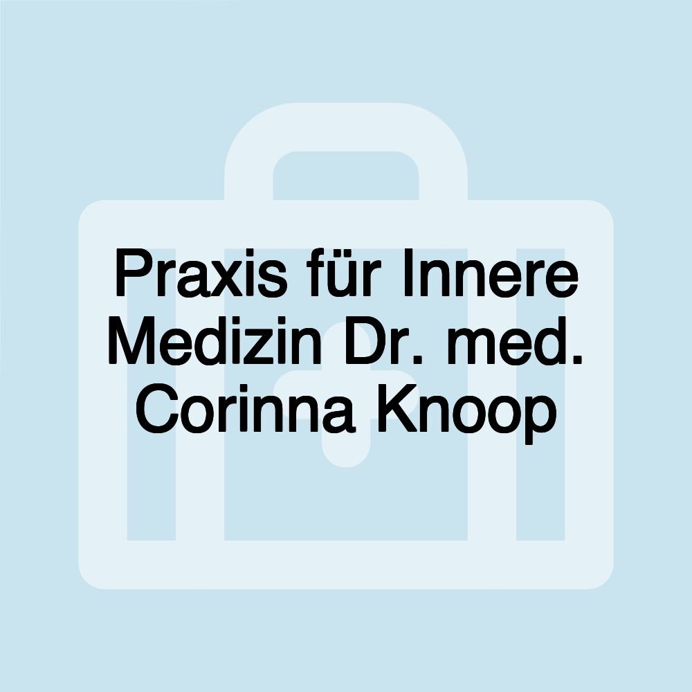 Praxis für Innere Medizin Dr. med. Corinna Knoop