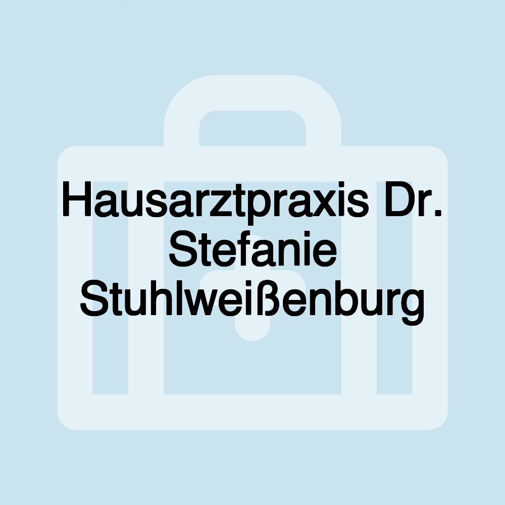 Hausarztpraxis Dr. Stefanie Stuhlweißenburg