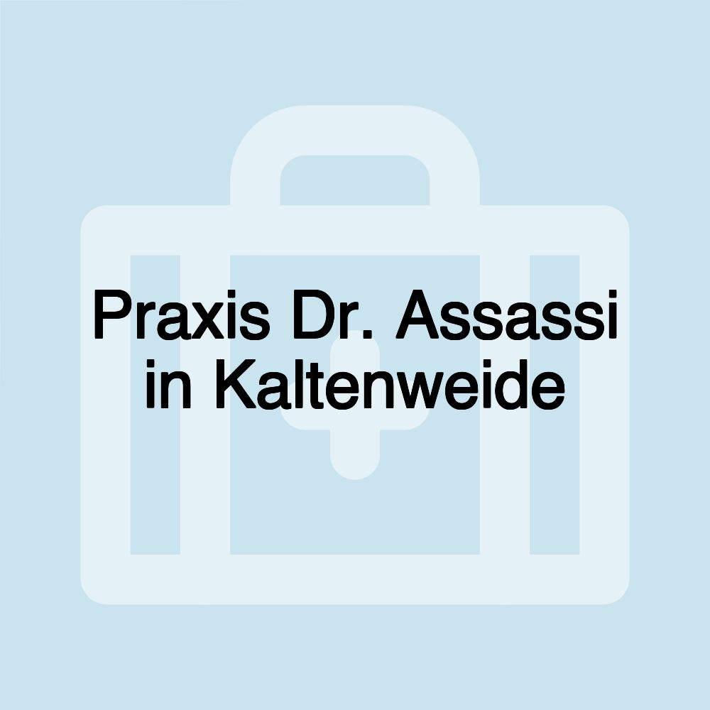 Praxis Dr. Assassi in Kaltenweide