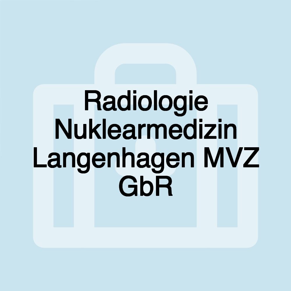 Radiologie Nuklearmedizin Langenhagen MVZ GbR