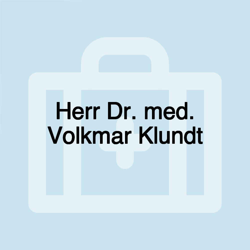 Herr Dr. med. Volkmar Klundt