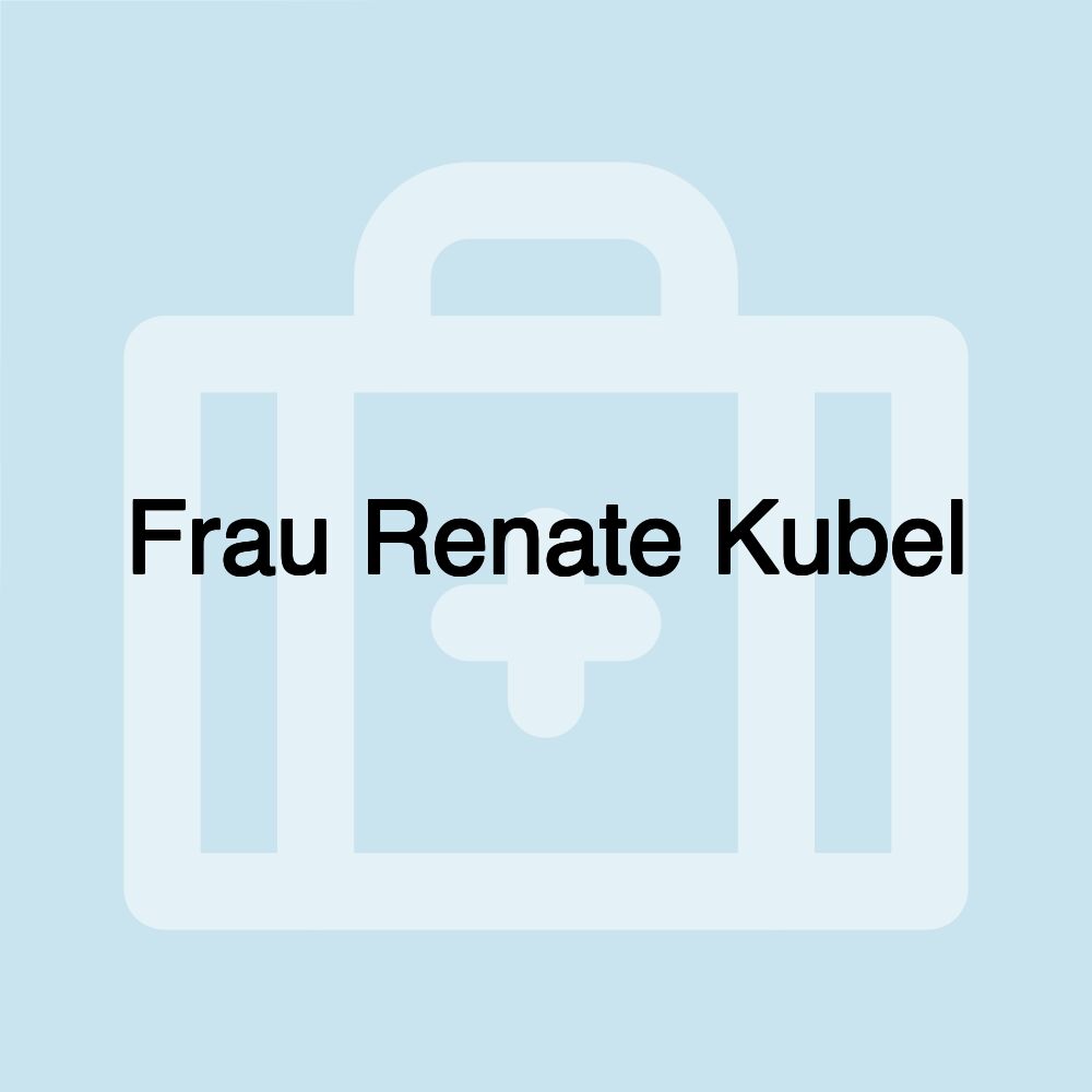 Frau Renate Kubel