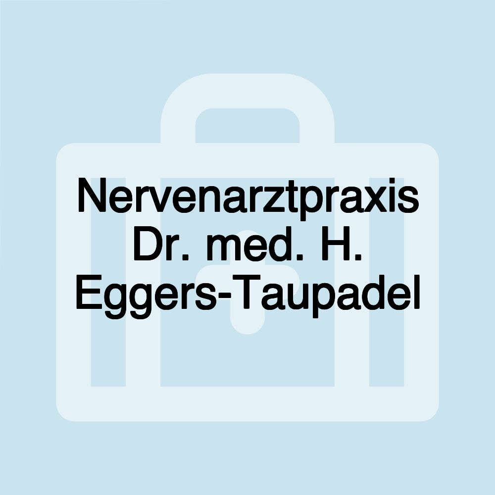 Nervenarztpraxis Dr. med. H. Eggers-Taupadel