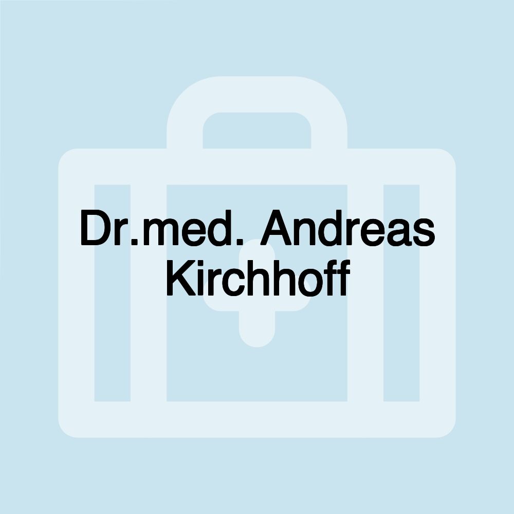 Dr.med. Andreas Kirchhoff