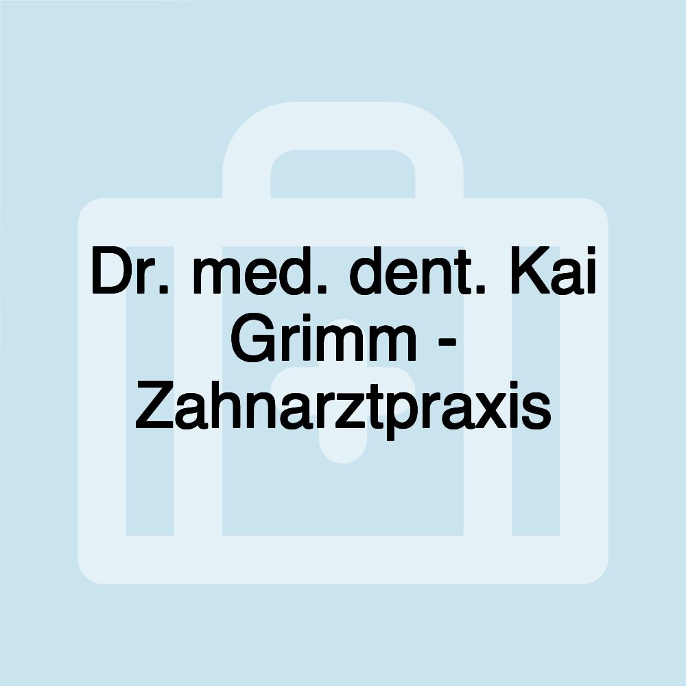 Dr. med. dent. Kai Grimm - Zahnarztpraxis