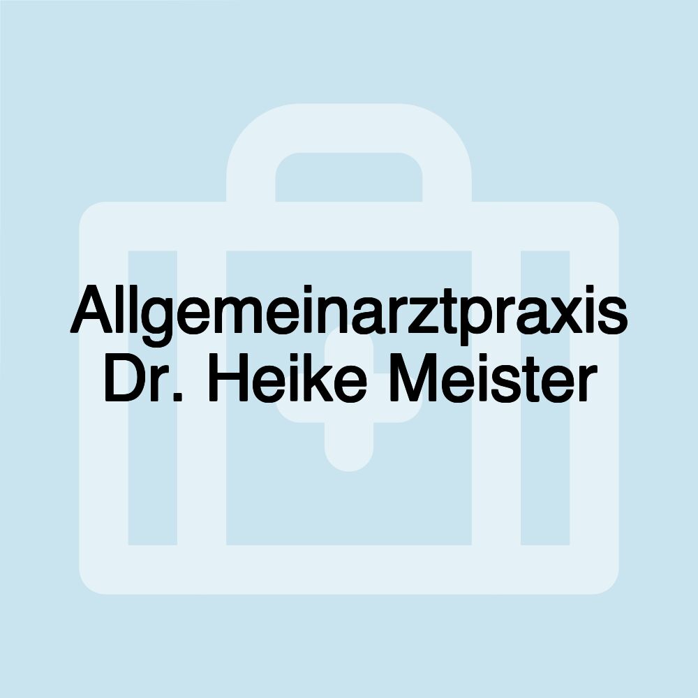 Allgemeinarztpraxis Dr. Heike Meister