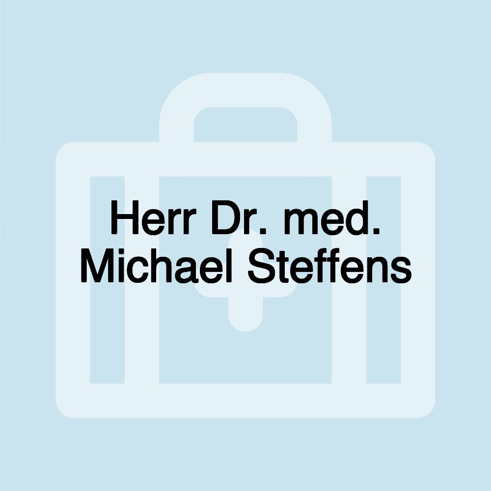 Herr Dr. med. Michael Steffens