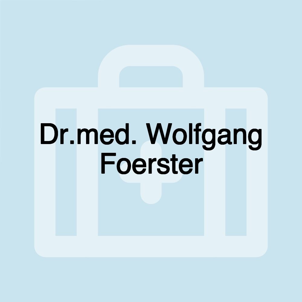 Dr.med. Wolfgang Foerster