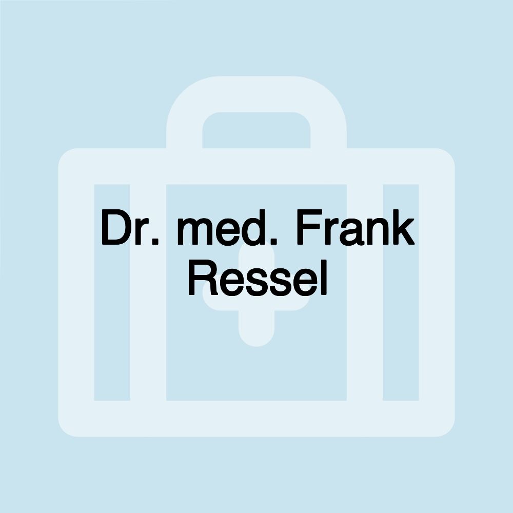 Dr. med. Frank Ressel