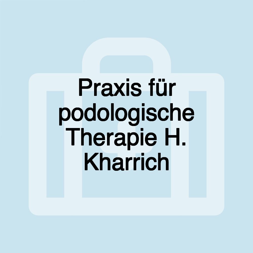 Praxis für podologische Therapie H. Kharrich