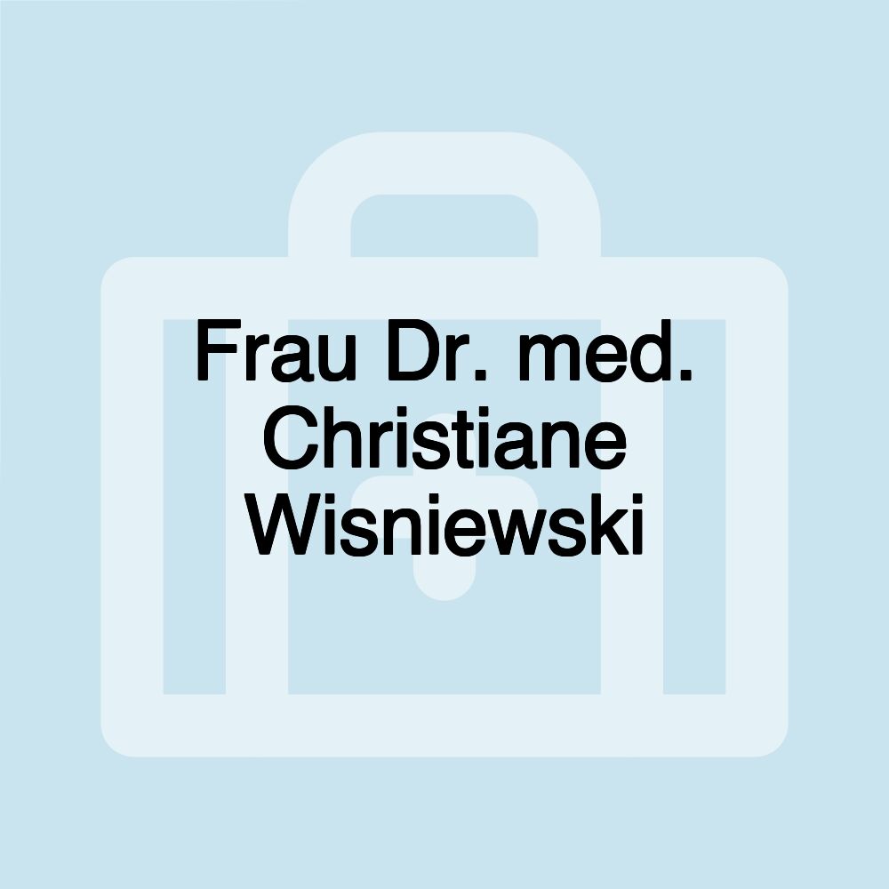 Frau Dr. med. Christiane Wisniewski