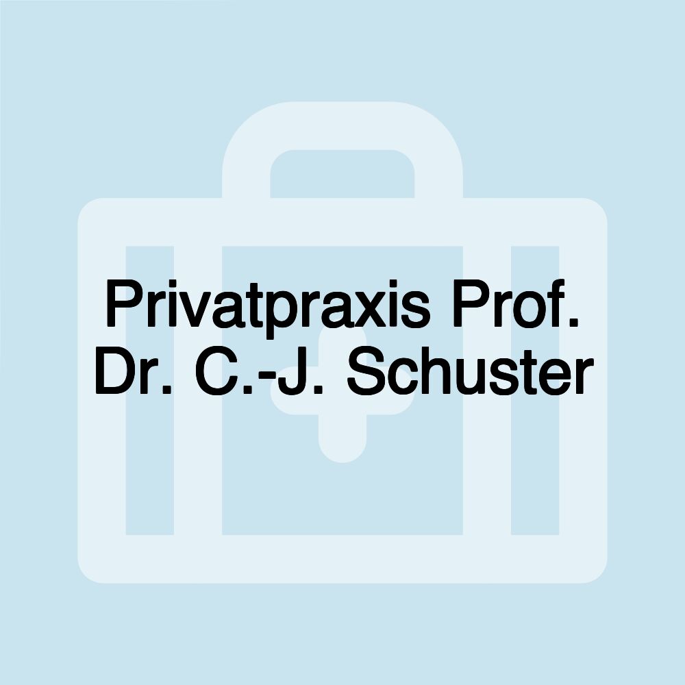 Privatpraxis Prof. Dr. C.-J. Schuster