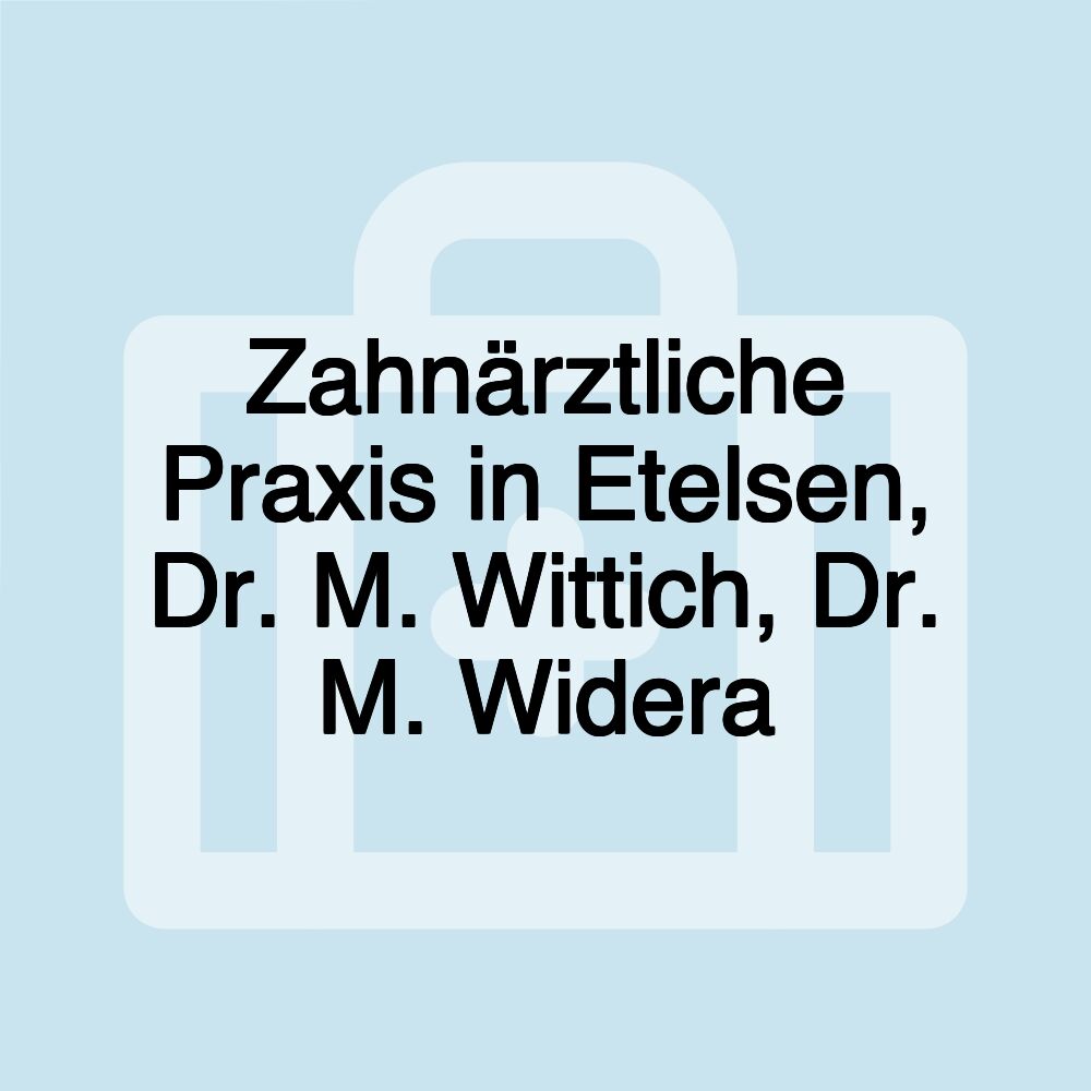 Zahnärztliche Praxis in Etelsen, Dr. M. Wittich, Dr. M. Widera