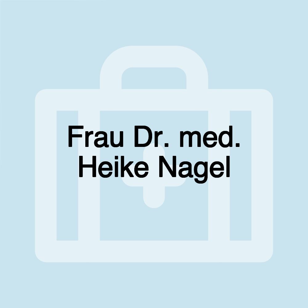 Frau Dr. med. Heike Nagel